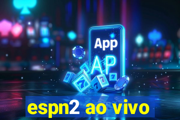 espn2 ao vivo